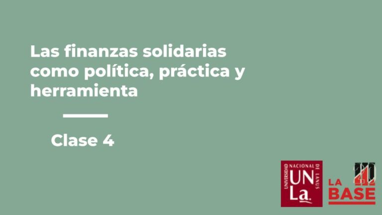 Lo que dejó el curso de La Base y la UNLa, sobre "Finanzas solidarias como política, práctica y herramienta"